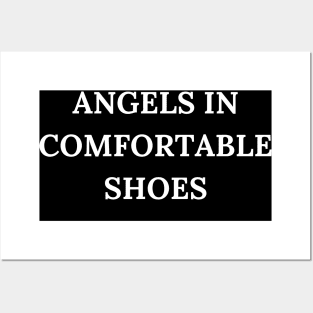 Nurses are angels in comfortable shoes Posters and Art